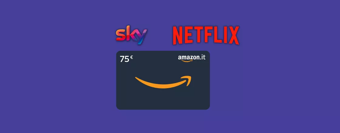 Sky + Netflix a 19,90 euro e hai anche un buono Amazon da 75 euro