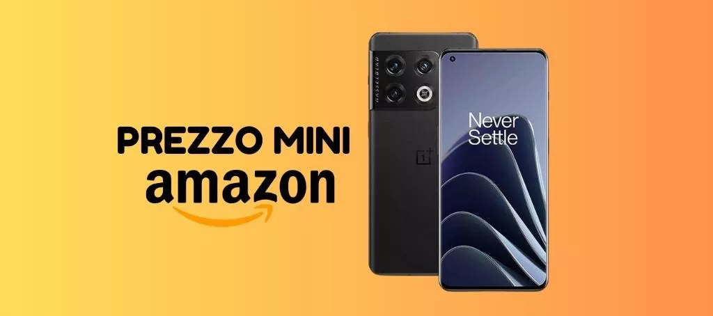 PREZZO MINI su Amazon per OnePlus 10 Pro, corri a prenderlo!