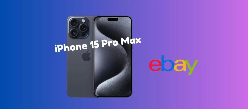 ORA DISPONIBILE su eBay iPhone 15 Pro Max, corri a prenderlo!