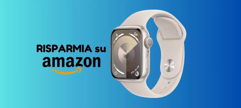 Apple Watch series 9: RISPARMIA 40 euro su Amazon!