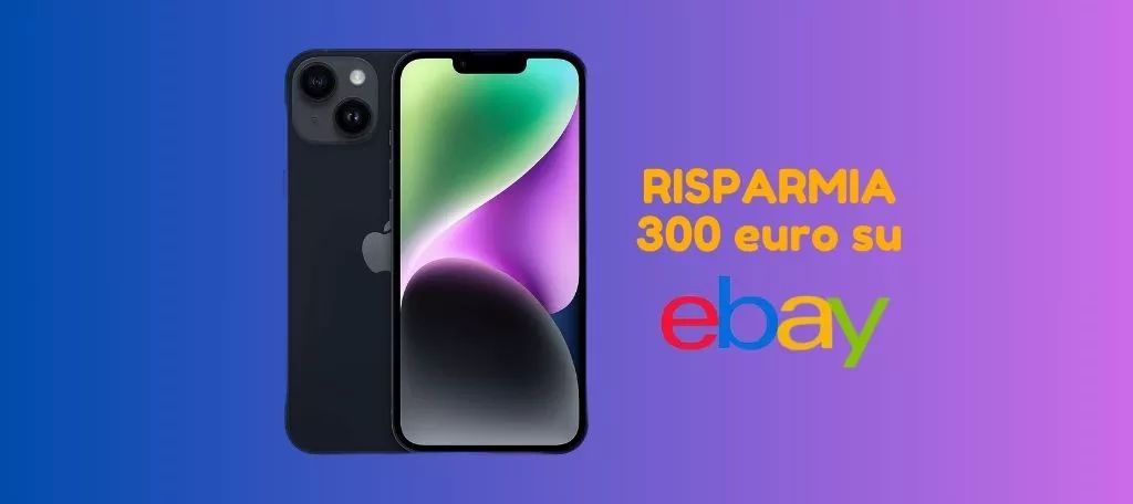 PREZZO IMPERDIBILE: iPhone 14 scontato di 300 euro su eBay!