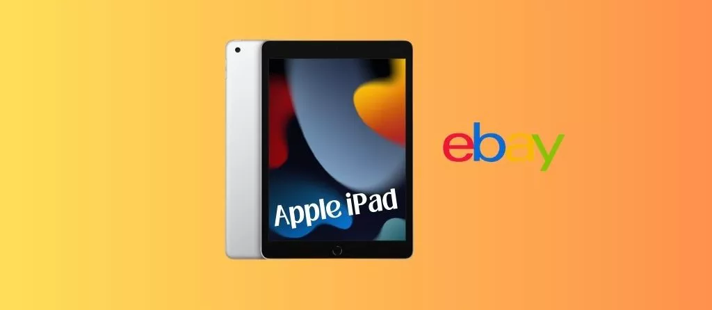 Apple iPad OGGI su eBay a PREZZO SUPER CONVENIENTE, scoprilo ora!