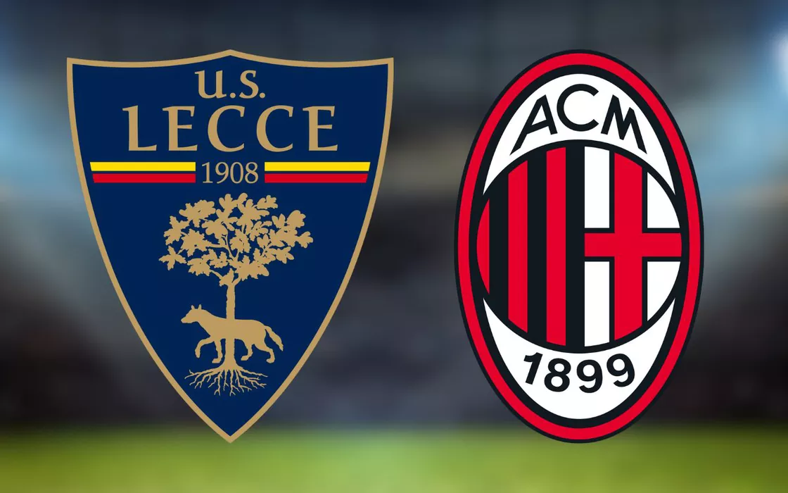 Lecce-Milan: probabili formazioni e dove vederla in streaming
