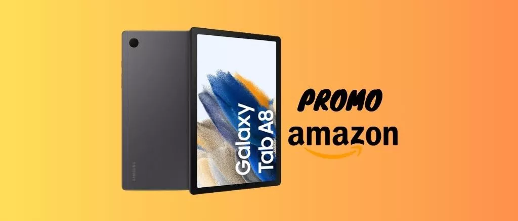 Tablet nuovo? Su Amazon il Samsung Galaxy Tab A8 è SCONTATO di oltre 100 euro!
