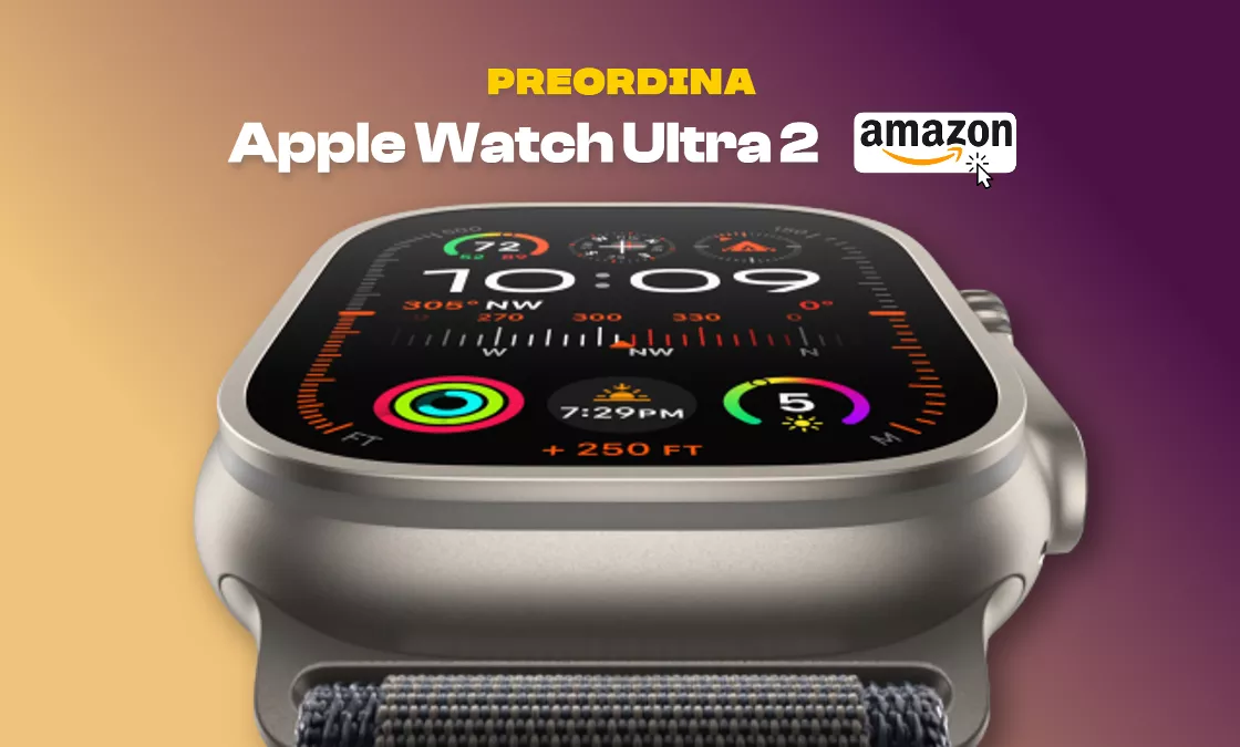 Apple Watch Ultra 2: aperti i PREORDINI su Amazon!
