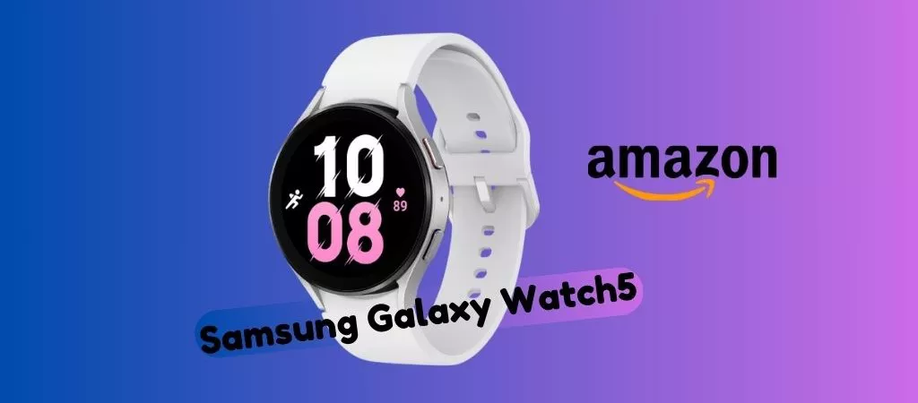 Samsung Galaxy Watch5: oggi su Amazon RISPARMI più di 90 euro! Corri a prenderlo.