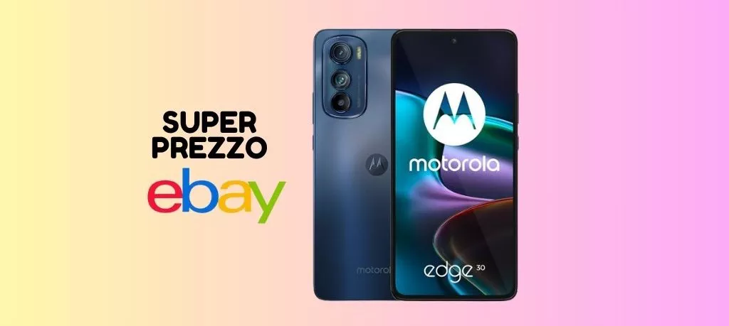 Motorola edge 30 a PREZZO SUPER grazie al codice sconto eBay!