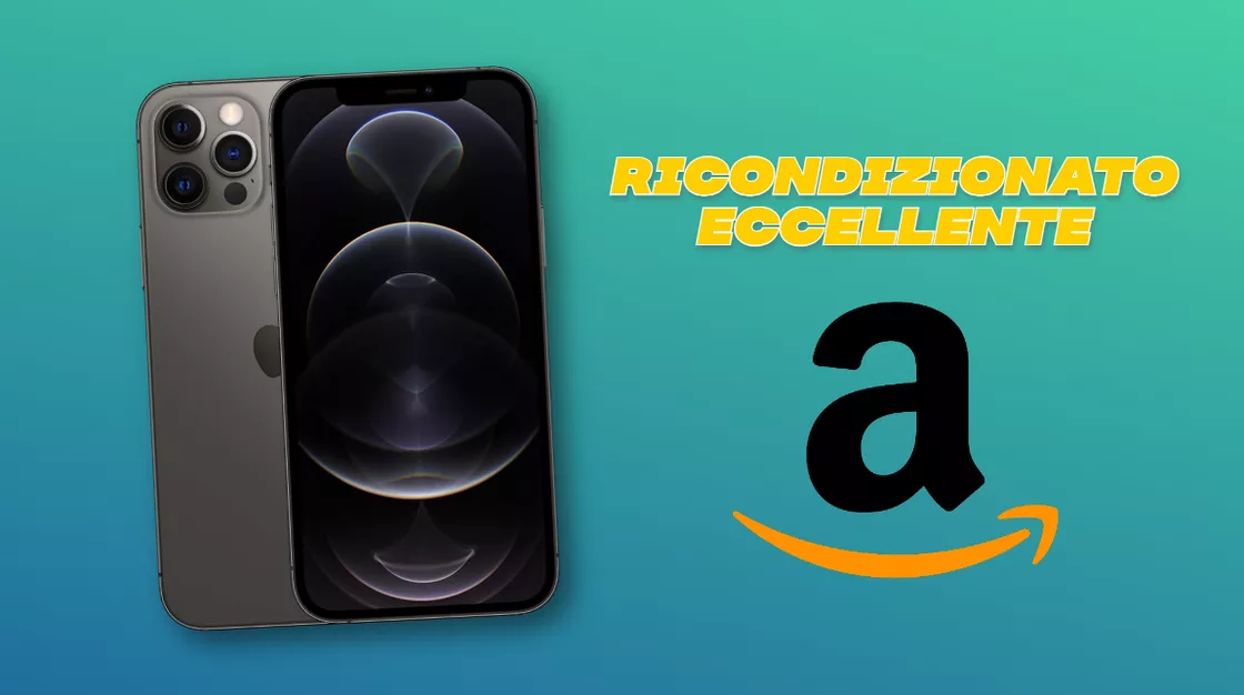 iPhone 12 Pro ricondizionato ECCELLENTE: su Amazon il prezzo è TOP