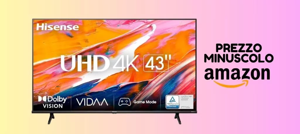 FOLLIA: tv Hisense UHD da 43 pollici A SOLI 240 euro su Amazon!