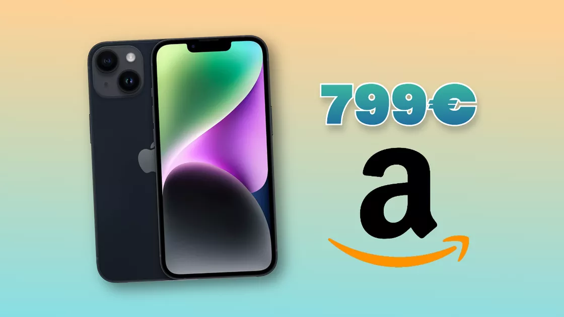 iPhone 14 a 799€: Amazon sgancia l'OFFERTA TOP del giorno
